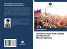 Hannah Mead - Gemeinschaft und soziale Identität bei Musikfestivals