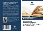 Mumini Olatunde Raji - Afrikanische Yamsbohnenkerne, ergänzt mit Multi-Enzym als Broilerfutter