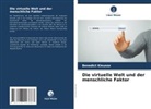 Benedict Kleusse - Die virtuelle Welt und der menschliche Faktor