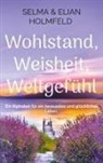 Selma &amp; Elian Holmfeld - Wohlstand, Weisheit, Weltgefühl