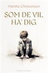 Martha Christensen, Elise Munch-Petersen - Som de vil ha' dig