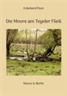 Eckehard Plum - Die Moore am Tegeler Fließ