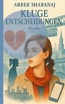 Arber Shabanaj - Kluge Entscheidungen