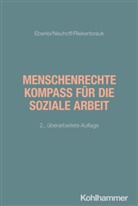 Walter Eberlei, Katja Neuhoff, Klaus Riekenbrauk, Rudolf Bieker, Michael Domes - Menschenrechte - Kompass für die Soziale Arbeit