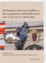 Miros¿awa Czarnecka, Miroslawa Czarnecka, Kalina Mróz Jab¿ecka, Tomasz Jab¿ecki, Tomasz Jablecki, Kalina Mróz-Jablecka - Die Rezeption Johannes Schefflers in den europäischen Nationalliteraturen vom 17. bis zum 21. Jahrhundert