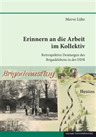 Merve Lühr - Erinnern an die Arbeit im Kollektiv