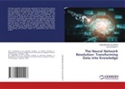 Sundaresan Kalappan, Nallakumar R - The Neural Network Revolution: Transforming Data into Knowledge