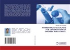 Mahender Rao Arshanapelly - HYBRID PHOTO CATALYSTS FOR DEGRADATION OF ORGANIC POLLUTANTS
