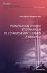 René Mpuru Mazembe-Bias - Planification urbaine et dynamique de l'établissement humain à Kinshasa