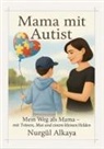 Nurgül Alkaya - Mama mit Autist