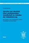 Ursula Reutner - Kreolische Bibliothek 20: Sprache und Identität einer postkolonialen Gesellschaft im Zeitalter der Globalisierung