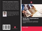 Pascal Wild - Perfil dos exportadores familiares