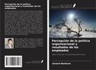 Ganesh Bhattarai - Percepción de la política organizacional y resultados de los empleados
