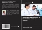 Rajesh Kumar Sahu - Importancia biomédica de los metales traza y tóxicos