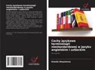 Komila Shoyimova - Cechy jezykowe terminologii niestandardowej w jezyku angielskim i uzbeckim