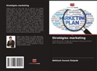 Abhilash Suresh Doijode - Stratégies marketing