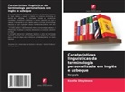Komila Shoyimova - Caraterísticas linguísticas da terminologia personalizada em inglês e uzbeque