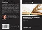 Francelene Villar - Alternativas de sistemas constructivos