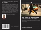 Rafhael Mascarenhas - Los retos de la movilidad urbana en las ciudades