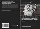 Mukhabat Kakhorova - Aspectos modernos de la investigación lingüística de la terminología médica