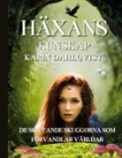 Karin Dahlqvist, Northern spirit star Ab - Häxans kunskap