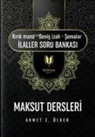 Ahmet E. Yüksel - Maksut Dersleri