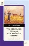 Talin Suciyan - Ya Derdimize Derman Ya Katlimize Ferman