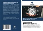 Ami Bonilla Sánchez, Amilkar Bonilla Sánchez, Ailyn Leonela Pedraza Valdés - Strategische Kommunikation für Innovationsökosysteme