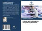 Roudabeh Malekzadeh - Prinzip der Prüfung mit Durchflusszytometrie
