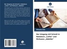 Mihaela Ene - Der Umgang mit Schuld in Nabokovs "Lolita" und McEwans "Abbitte"
