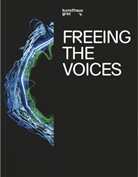 Zdenka Badovinac, Mladen Dolar, Ana Hofman, Ana u a Hofman, Salome Voegelin, Zdenka Badovinac... - Freeing the Voices