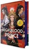 Molly X Chang, Molly X. Chang - The Nightblood Prince: A Good Morning America YA Book Club Pick