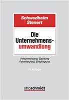 F, FASt Dr.), Rolf Schwedhelm, Rolf (RA Schwedhelm, Jens Stenert, Jens (RA Stenert - Die Unternehmensumwandlung