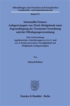 Eduard Bekker - Sustainable Finance: Anlagestrategien von (Dach-)Hedgefonds unter Zugrundelegung der Taxonomie-Verordnung und der Offenlegungsverordnung