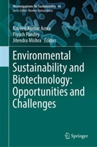 Naveen K Arora, Naveen K. Arora, Jitendra Mishra, Piyush Pandey - Environmental Sustainability and Biotechnology: Opportunities and Challenges