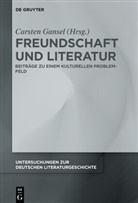 Carsten Gansel - Freundschaft und Literatur