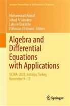 Jehad Al Jaraden, Mohammad Ashraf, El Hassan El Kinani, Lahcen Oukhtite, Lahcen Oukhtite et al - Algebra and Differential Equations with Applications