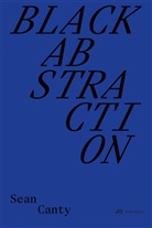 Sean Canty - Black Abstraction in Architecture