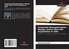 Adriano Andrade - Corporate Reorganization: Merger and/or Spin-off: Acquisition or Sale
