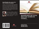 Solange Castro, Sandra Nunes, Daniele Pereira - Quantification des sucres dans trois variétés de mangues