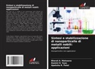 Kamini H. Vyas, Bharat A. Makwana, Apeksha R. Patel - Sintesi e stabilizzazione di nanoparticelle di metalli nobili: applicazioni