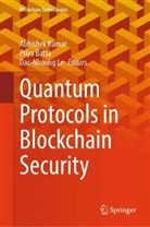 Priya Batta, Abhishek Kumar, Dac-Nhuong Le - Quantum Protocols in Blockchain Security