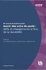 Anne-Sylvie Dupont, Sandra Hotz, Mélanie Levy - Avenir des soins de santé: défis et changements à l'ère de la durabilité