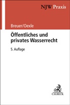 Rüdiger Breuer, Anno Oexle - Öffentliches und privates Wasserrecht