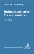 Christian Grüneberg, Christian (Dr.) Grüneberg - Haftungsquoten bei Verkehrsunfällen