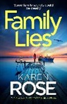 Karen Rose, Rose Karen - Family Lies