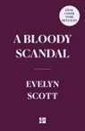 Evelyn Scott, Scott Evelyn - A Bloody Scandal