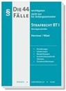 Bernd Berberich, Karl-Edmund Hemmer, Achim Wüst - Die 44 wichtigsten Fälle Strafrecht BT I