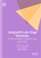 Anna Ekström, Lars-Christer Hydén, Ali Re Majlesi, Ali Reza Majlesi - Living with Late-Stage Dementia