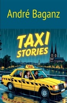 André Baganz - Taxi Stories
